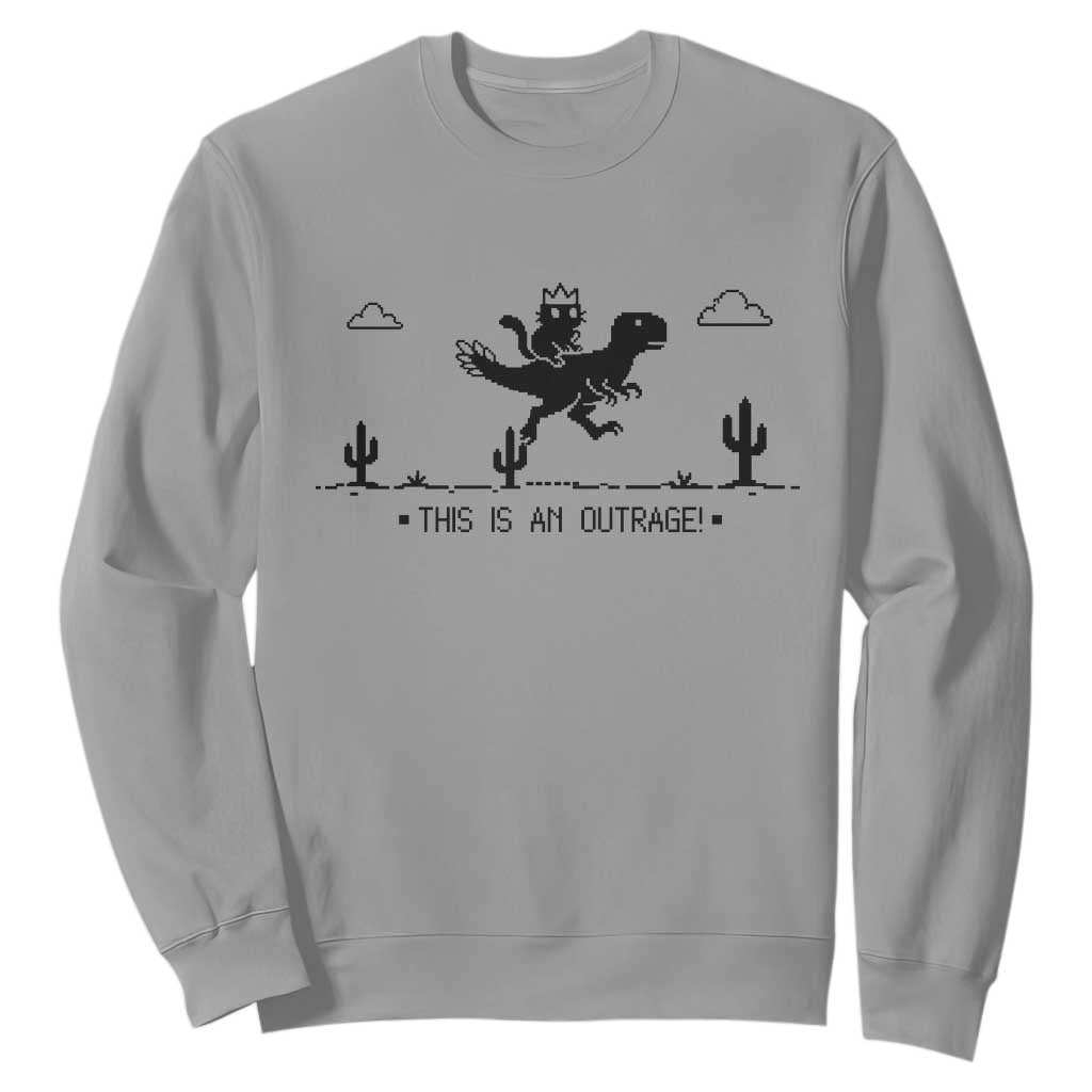 Funny Cat Riding Dinosaur Pixel Retro Sweatshirt This Is An Outrage