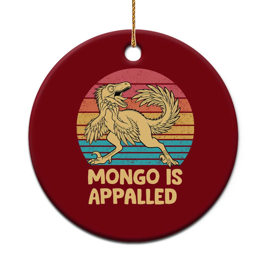 Mongo Is Appalled Ceramic Ornament Funny Dinosaur Gamer Book Lover Retro Gift TS12 1pc Red Print Your Wear