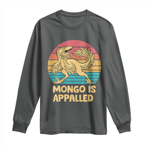 Mongo Is Appalled Long Sleeve Shirt Funny Dinosaur Gamer Book Lover Retro Gift
