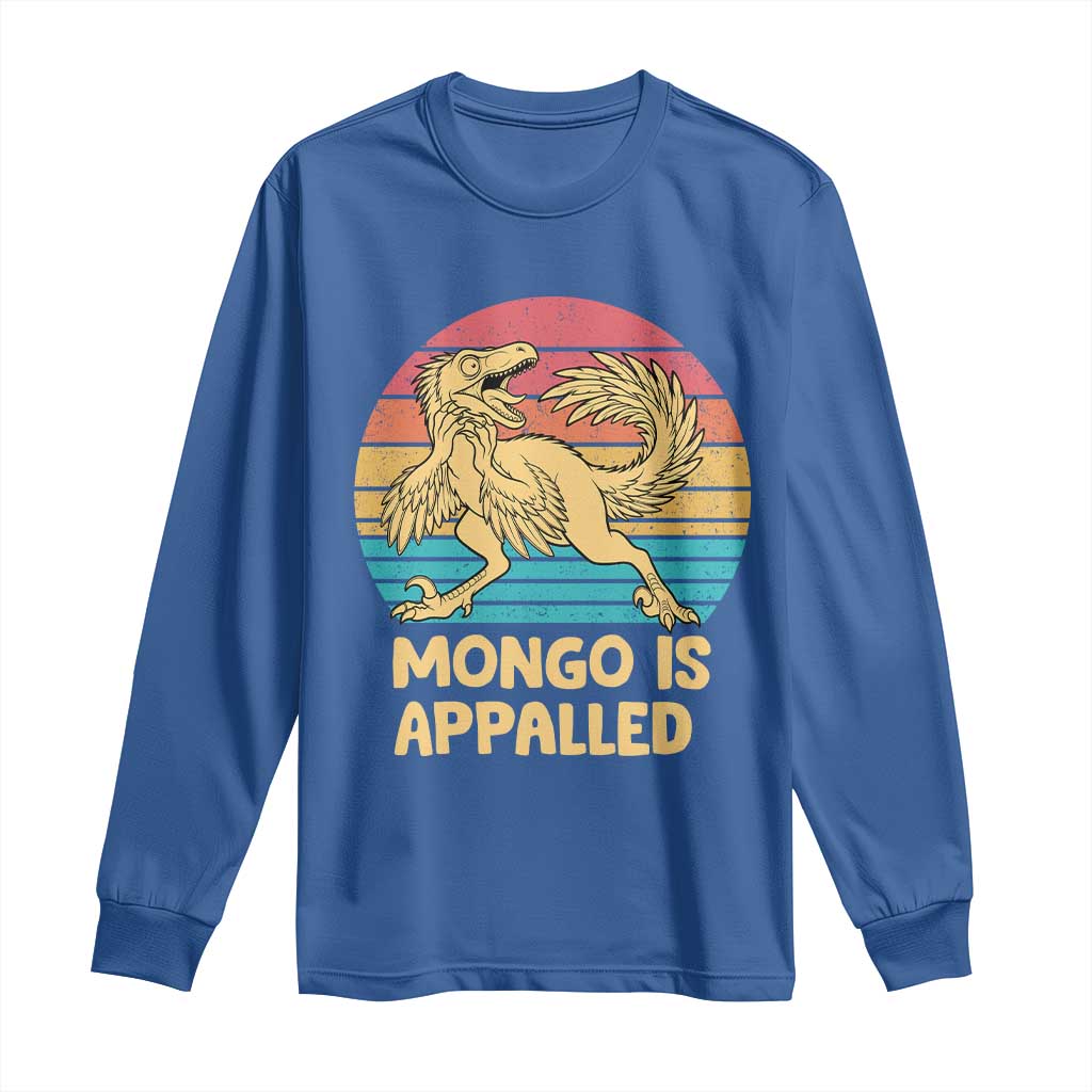 Mongo Is Appalled Long Sleeve Shirt Funny Dinosaur Gamer Book Lover Retro Gift