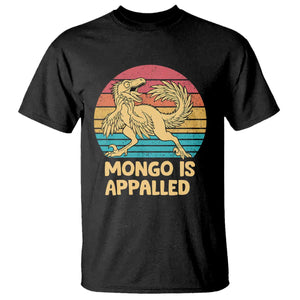 Mongo Is Appalled T Shirt Funny Dinosaur Gamer Book Lover Retro Gift
