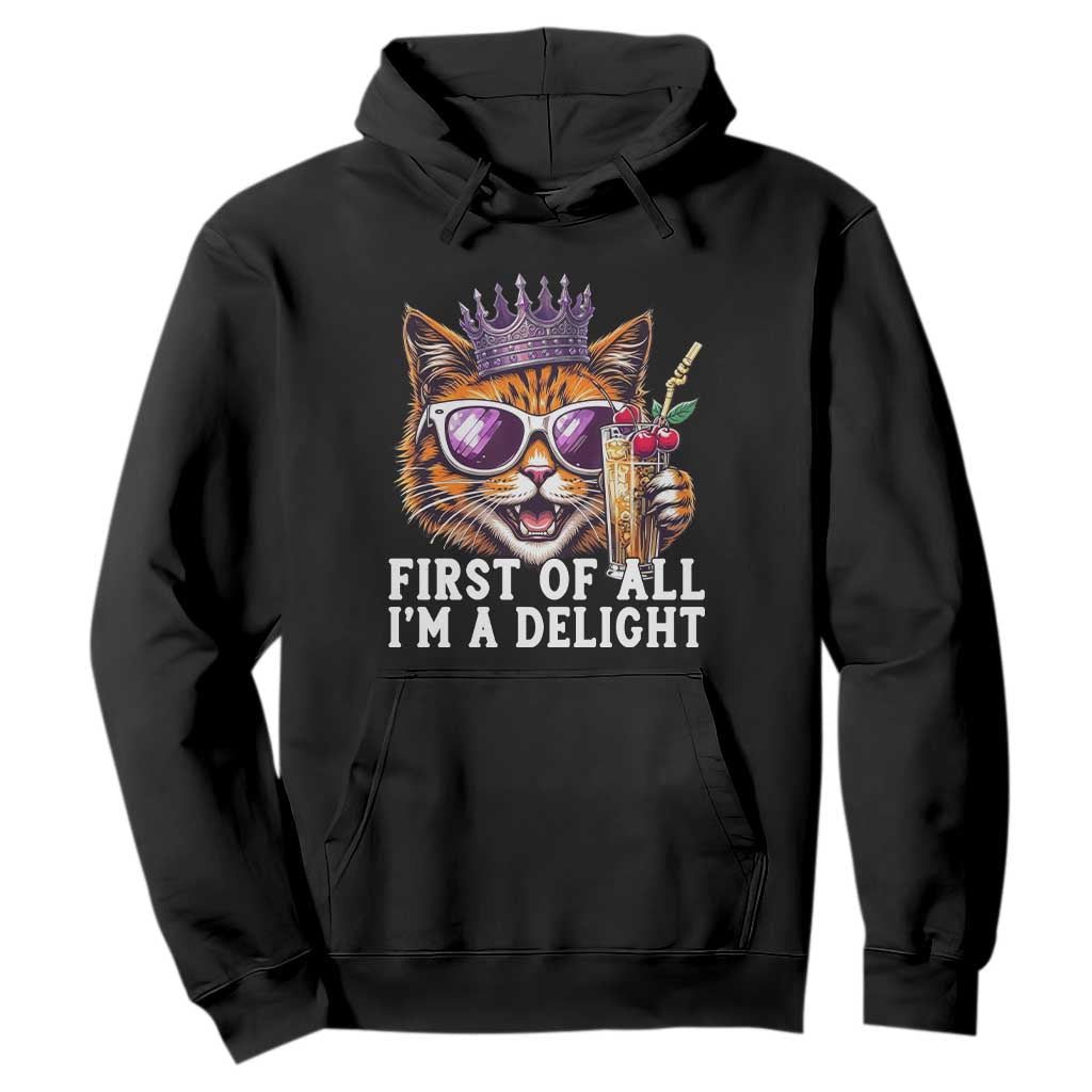 First Of All Im A Delight Princess Cat Quote Hoodie Sci-Fi Book Lover Gift TS12 Black Print Your Wear