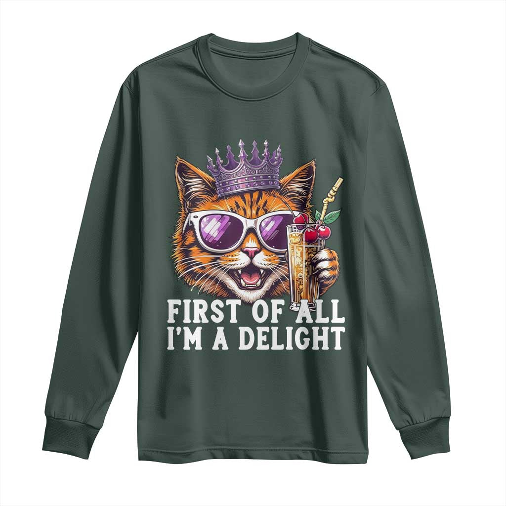 First Of All Im A Delight Princess Cat Quote Long Sleeve Shirt Sci-Fi Book Lover Gift TS12 Dark Forest Green Print Your Wear