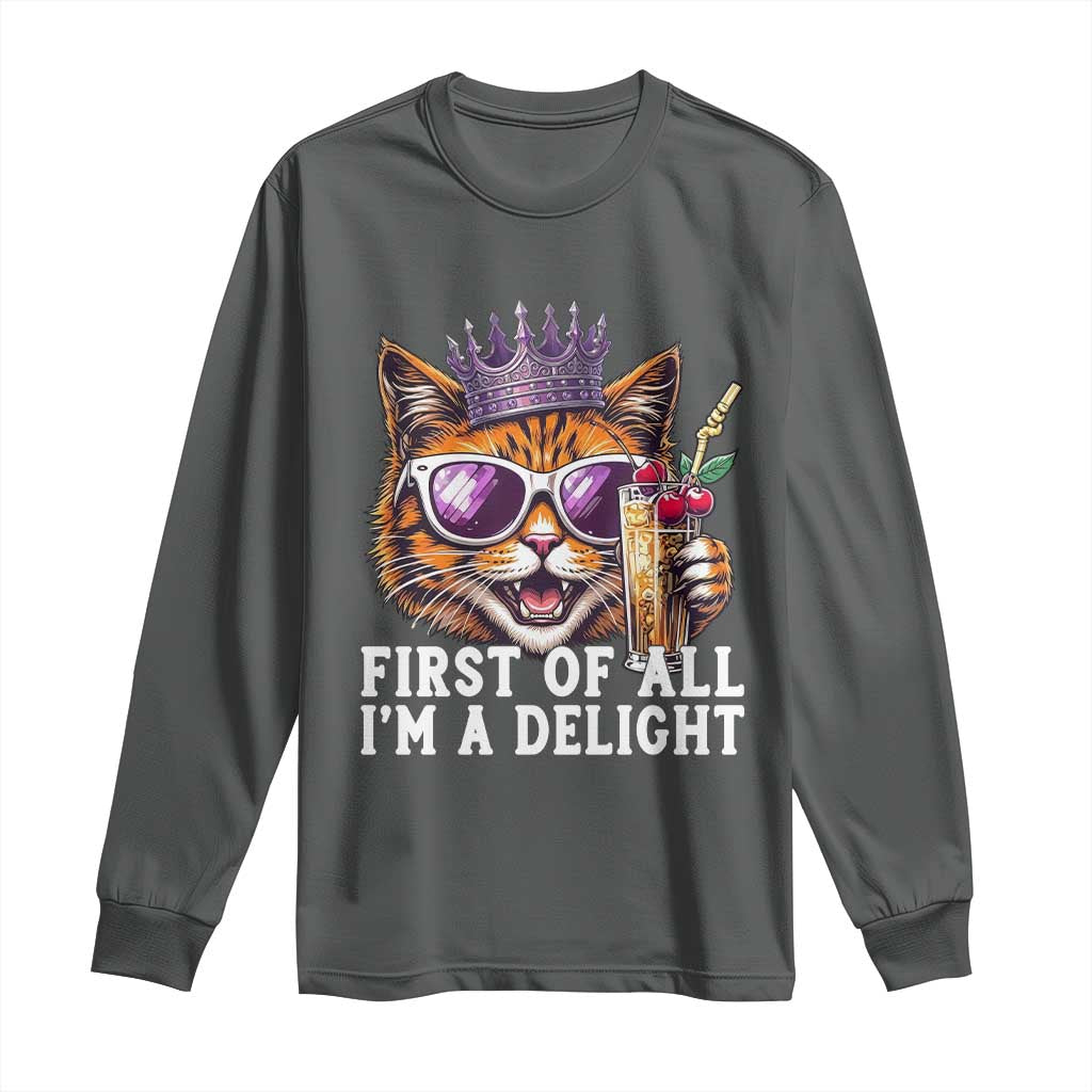 First Of All Im A Delight Princess Cat Quote Long Sleeve Shirt Sci-Fi Book Lover Gift TS12 Dark Heather Print Your Wear