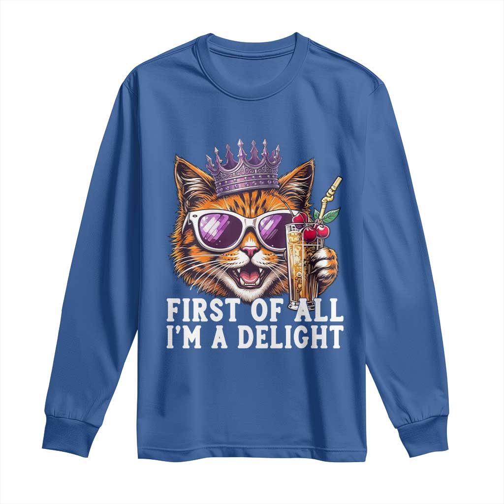 First Of All Im A Delight Princess Cat Quote Long Sleeve Shirt Sci-Fi Book Lover Gift TS12 Royal Blue Print Your Wear