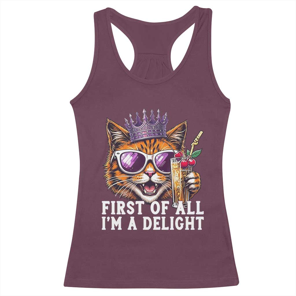 First Of All Im A Delight Princess Cat Quote Racerback Tank Top Sci-Fi Book Lover Gift TS12 Maroon Print Your Wear