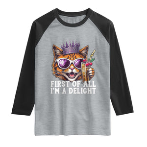 First Of All Im A Delight Princess Cat Quote Raglan Shirt Sci-Fi Book Lover Gift TS12 Heather Gray Black Print Your Wear