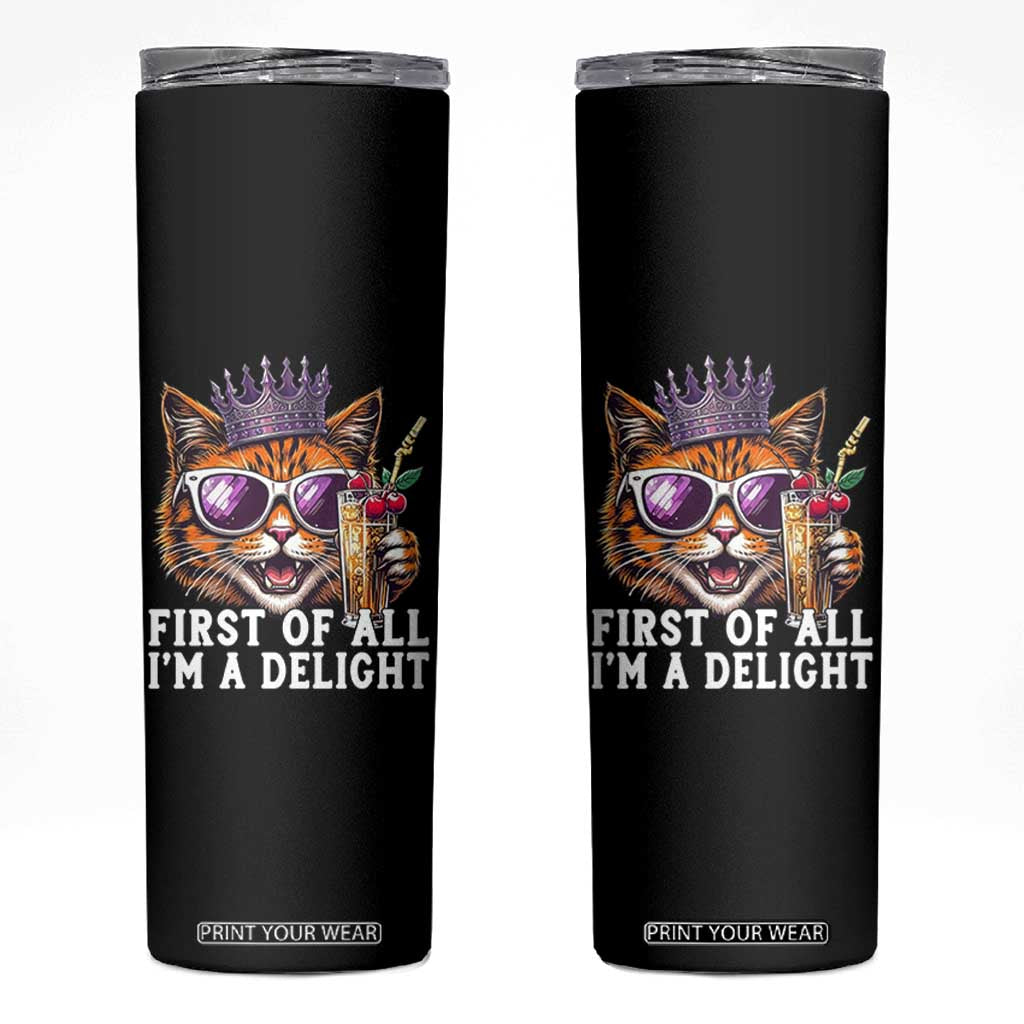 First Of All Im A Delight Princess Cat Quote Skinny Tumbler Sci-Fi Book Lover Gift TS12 Black Print Your Wear