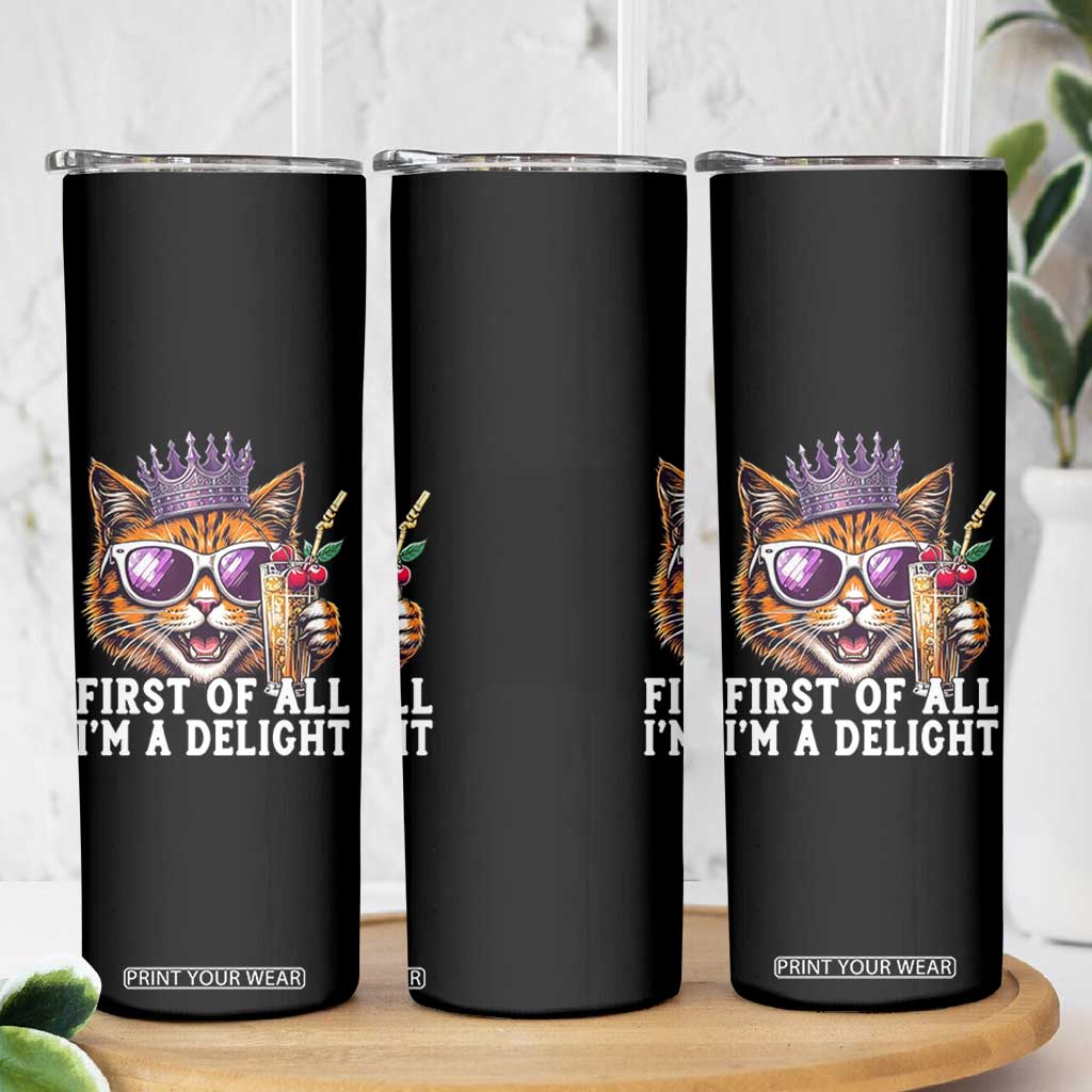 First Of All Im A Delight Princess Cat Quote Skinny Tumbler Sci-Fi Book Lover Gift TS12 Print Your Wear