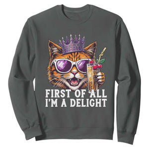 First Of All Im A Delight Princess Cat Quote Sweatshirt Sci-Fi Book Lover Gift TS12 Dark Heather Print Your Wear