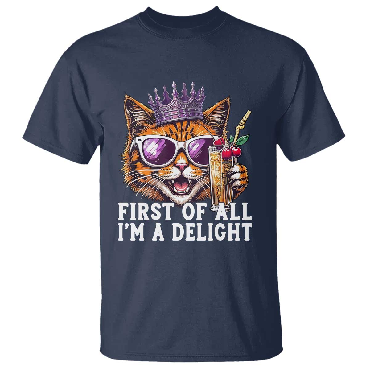 First Of All Im A Delight Princess Cat Quote T Shirt Sci-Fi Book Lover Gift TS12 Navy Print Your Wear