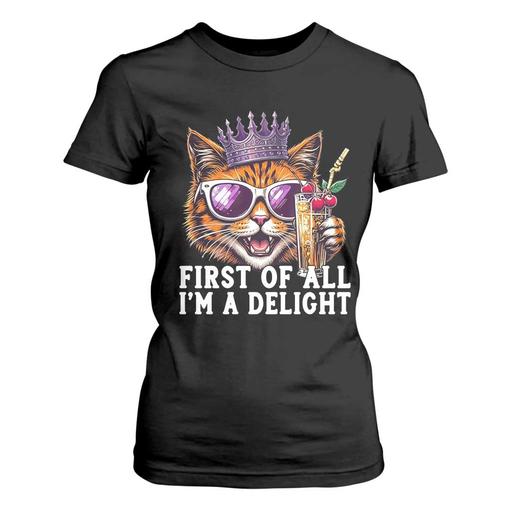 First Of All Im A Delight Princess Cat Quote T Shirt For Women Sci-Fi Book Lover Gift TS12 Black Print Your Wear