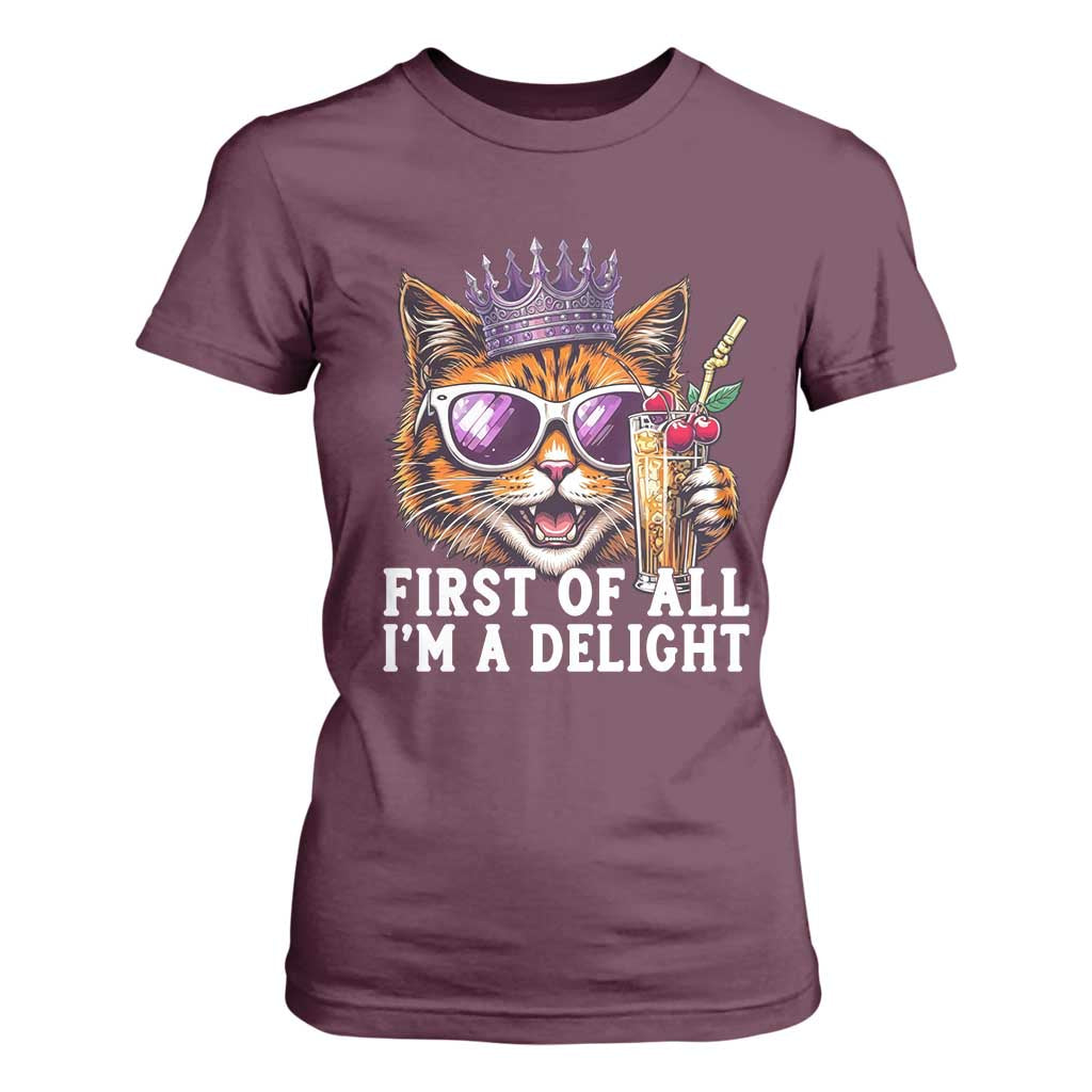 First Of All Im A Delight Princess Cat Quote T Shirt For Women Sci-Fi Book Lover Gift TS12 Maroon Print Your Wear