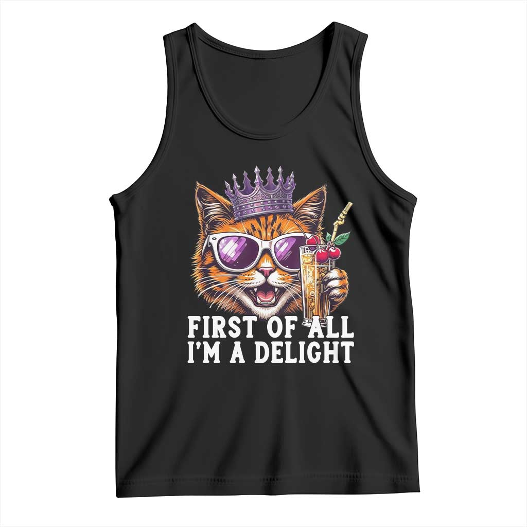 First Of All Im A Delight Princess Cat Quote Tank Top Sci-Fi Book Lover Gift TS12 Black Print Your Wear