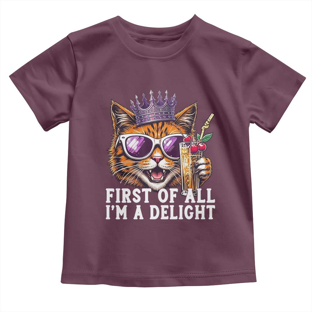 First Of All Im A Delight Princess Cat Quote Toddler T Shirt Sci-Fi Book Lover Gift TS12 Maroon Print Your Wear