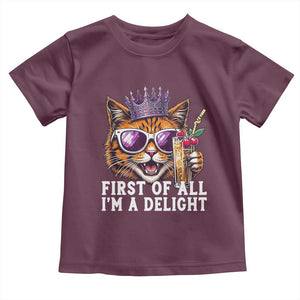 First Of All Im A Delight Princess Cat Quote Toddler T Shirt Sci-Fi Book Lover Gift TS12 Maroon Print Your Wear