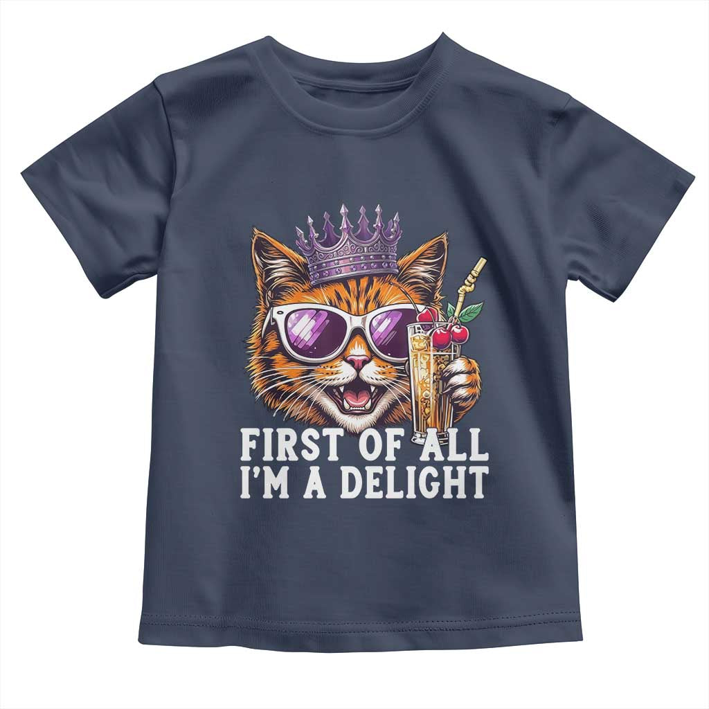 First Of All Im A Delight Princess Cat Quote Toddler T Shirt Sci-Fi Book Lover Gift TS12 Navy Print Your Wear