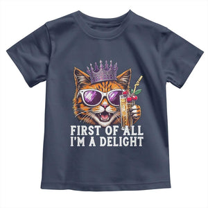 First Of All Im A Delight Princess Cat Quote Toddler T Shirt Sci-Fi Book Lover Gift TS12 Navy Print Your Wear
