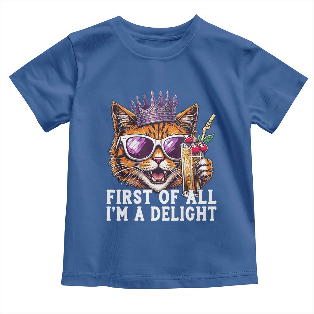 First Of All Im A Delight Princess Cat Quote Toddler T Shirt Sci-Fi Book Lover Gift TS12 Royal Blue Print Your Wear