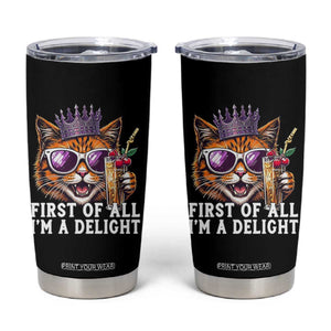 First Of All Im A Delight Princess Cat Quote Tumbler Cup Sci-Fi Book Lover Gift TS12 Black Print Your Wear