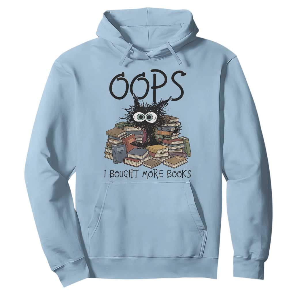 Funny Black Cat Bookworm Gift Hoodie Oops I Bought More Books
