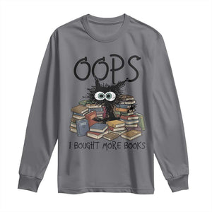 Funny Black Cat Bookworm Gift Long Sleeve Shirt Oops I Bought More Books