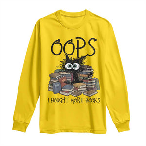Funny Black Cat Bookworm Gift Long Sleeve Shirt Oops I Bought More Books