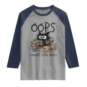 Funny Black Cat Bookworm Gift Raglan Shirt Oops I Bought More Books