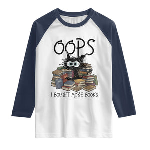Funny Black Cat Bookworm Gift Raglan Shirt Oops I Bought More Books