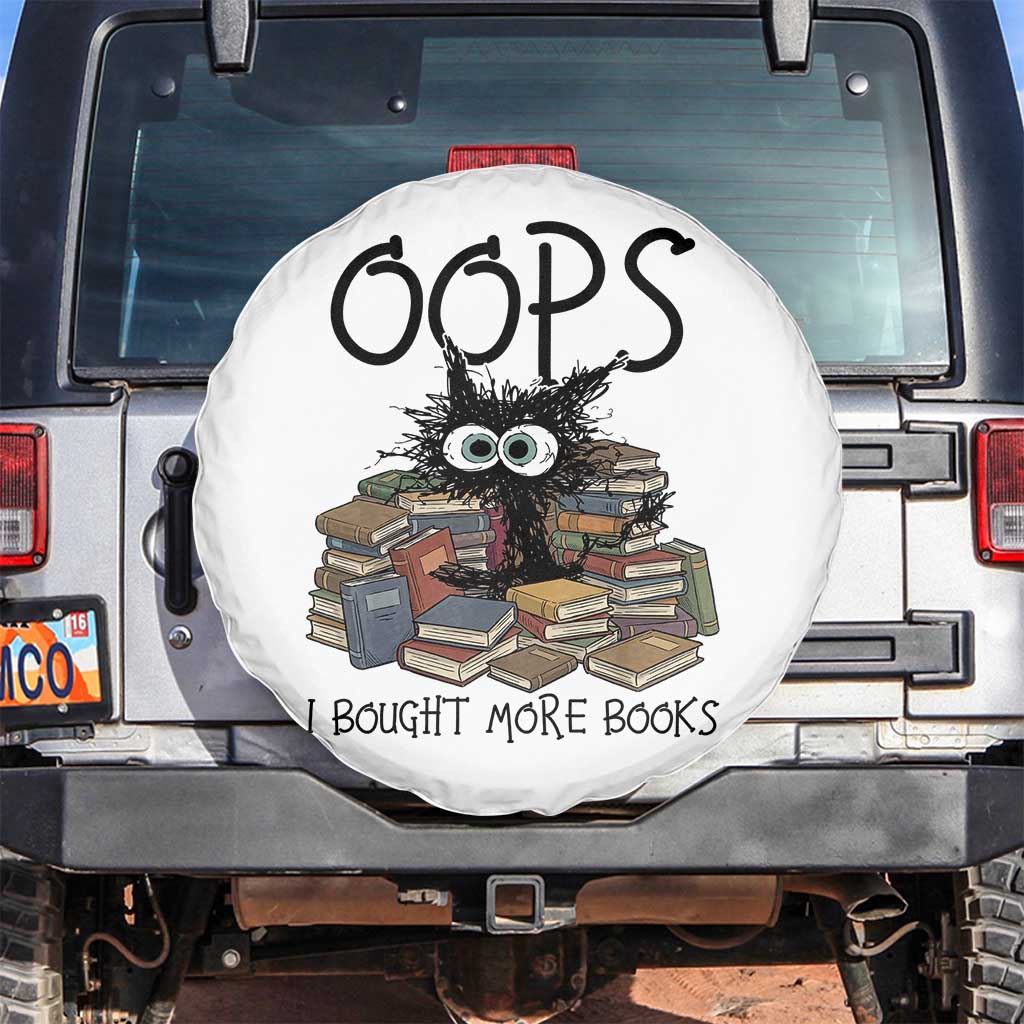 Funny Black Cat Bookworm Gift Spare Tire Cover Oops I Bought More Books TS12 No hole White Print Your Wear