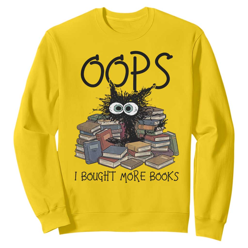 Funny Black Cat Bookworm Gift Sweatshirt Oops I Bought More Books