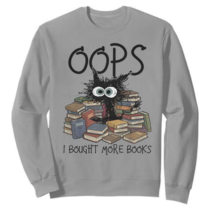 Funny Black Cat Bookworm Gift Sweatshirt Oops I Bought More Books