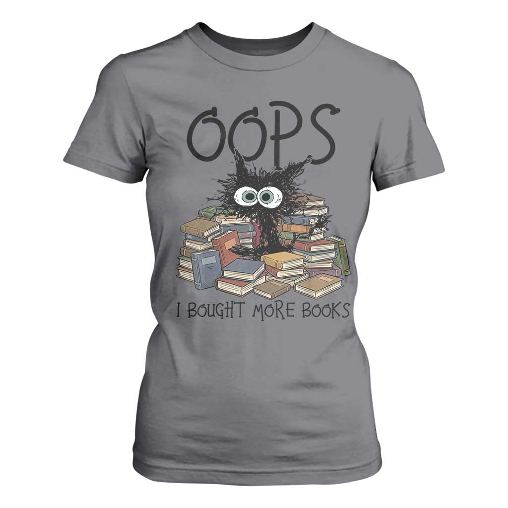 Funny Black Cat Bookworm Gift T Shirt For Women Oops I Bought More Books