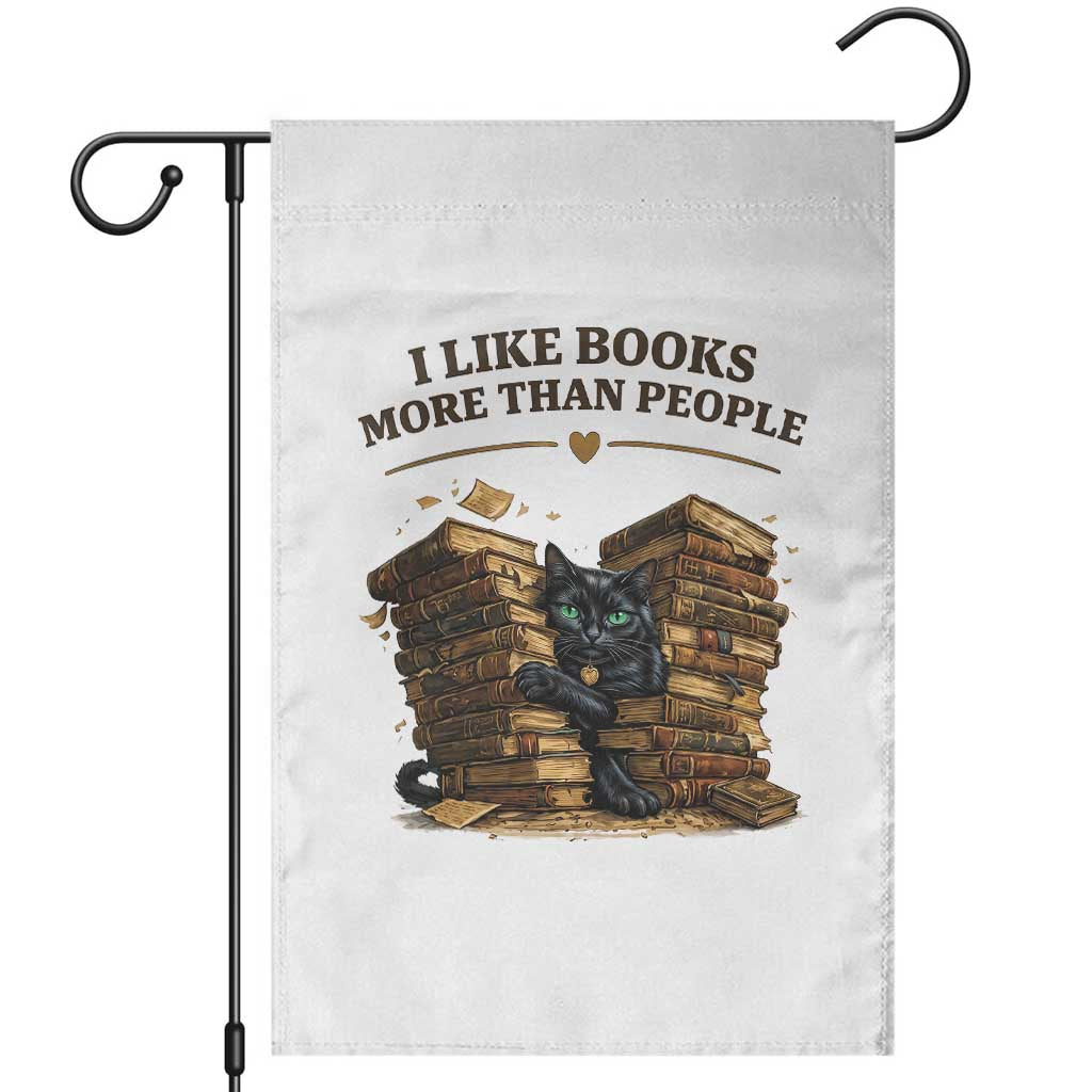 Funny Black Cat Bookworm Quote Garden Flag I Like Books More Than People TS12 White Print Your Wear