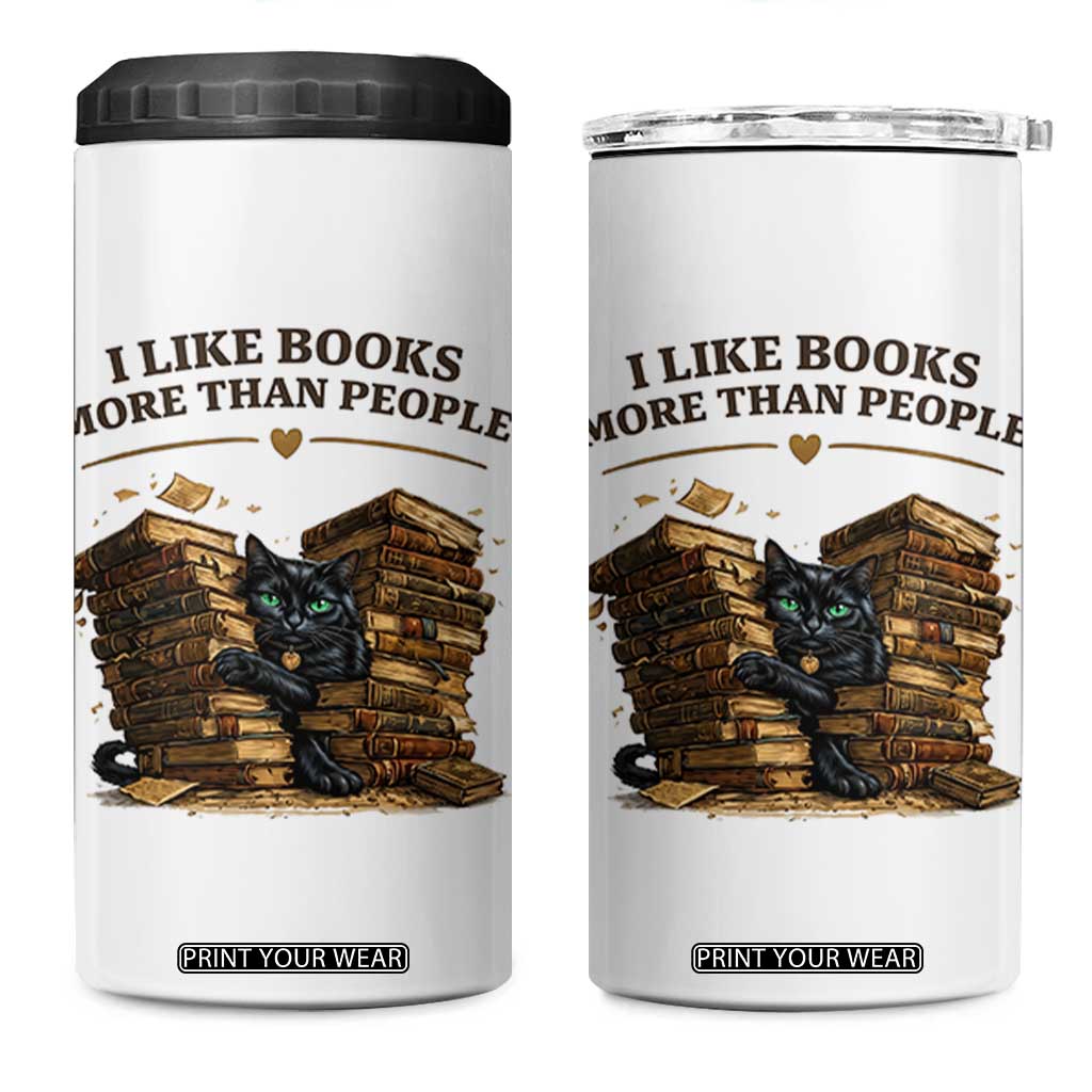 Funny Black Cat Bookworm Quote 4 in 1 Can Cooler Tumbler I Like Books More Than People TS12 One Size: 16 oz White Print Your Wear