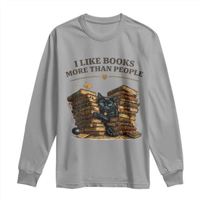 Funny Black Cat Bookworm Quote Long Sleeve Shirt I Like Books More Than People