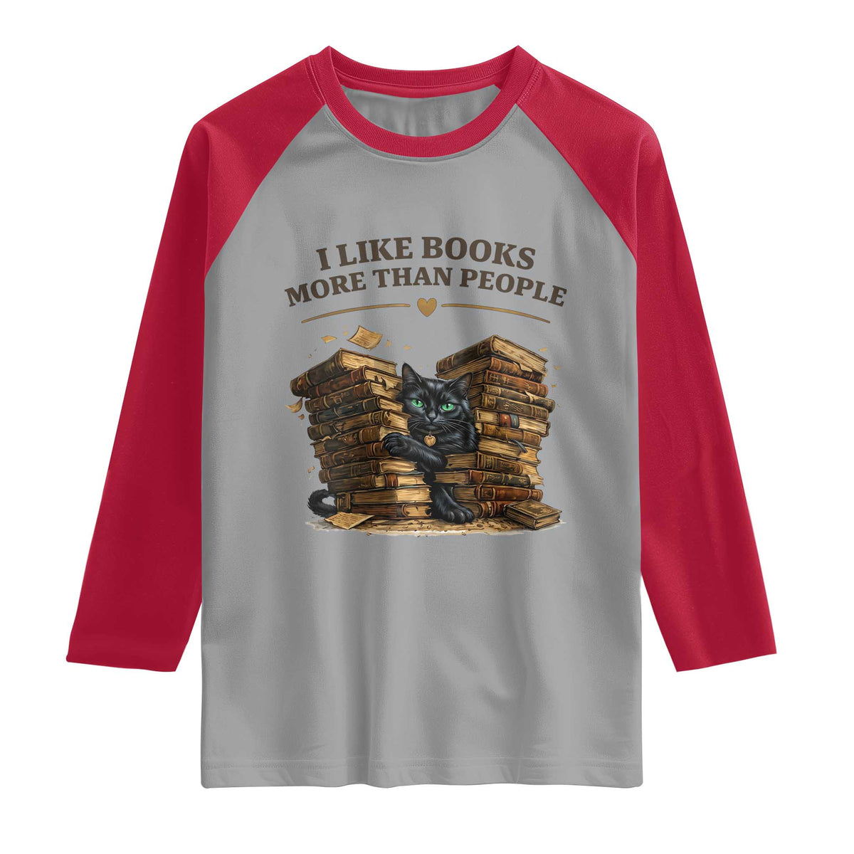 Funny Black Cat Bookworm Quote Raglan Shirt I Like Books More Than People