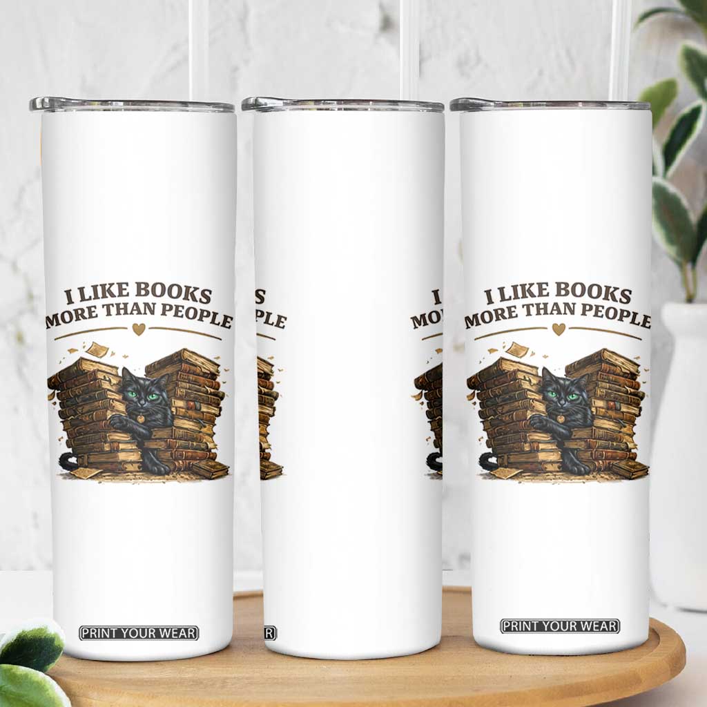 Funny Black Cat Bookworm Quote Skinny Tumbler I Like Books More Than People