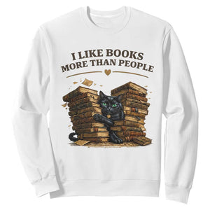 Funny Black Cat Bookworm Quote Sweatshirt I Like Books More Than People