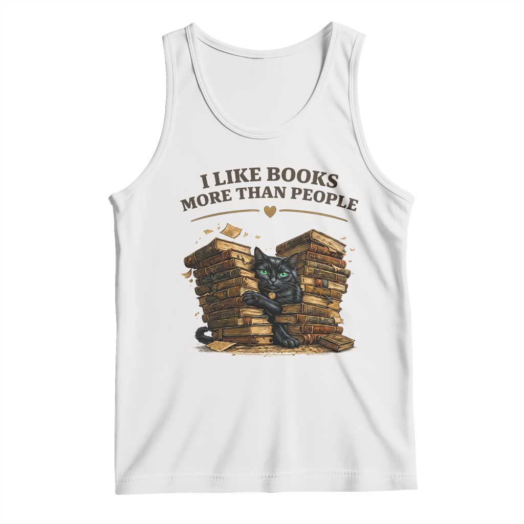 Funny Black Cat Bookworm Quote Tank Top I Like Books More Than People TS12 White Print Your Wear