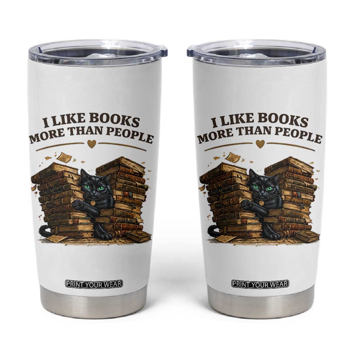 Funny Black Cat Bookworm Quote Tumbler Cup I Like Books More Than People