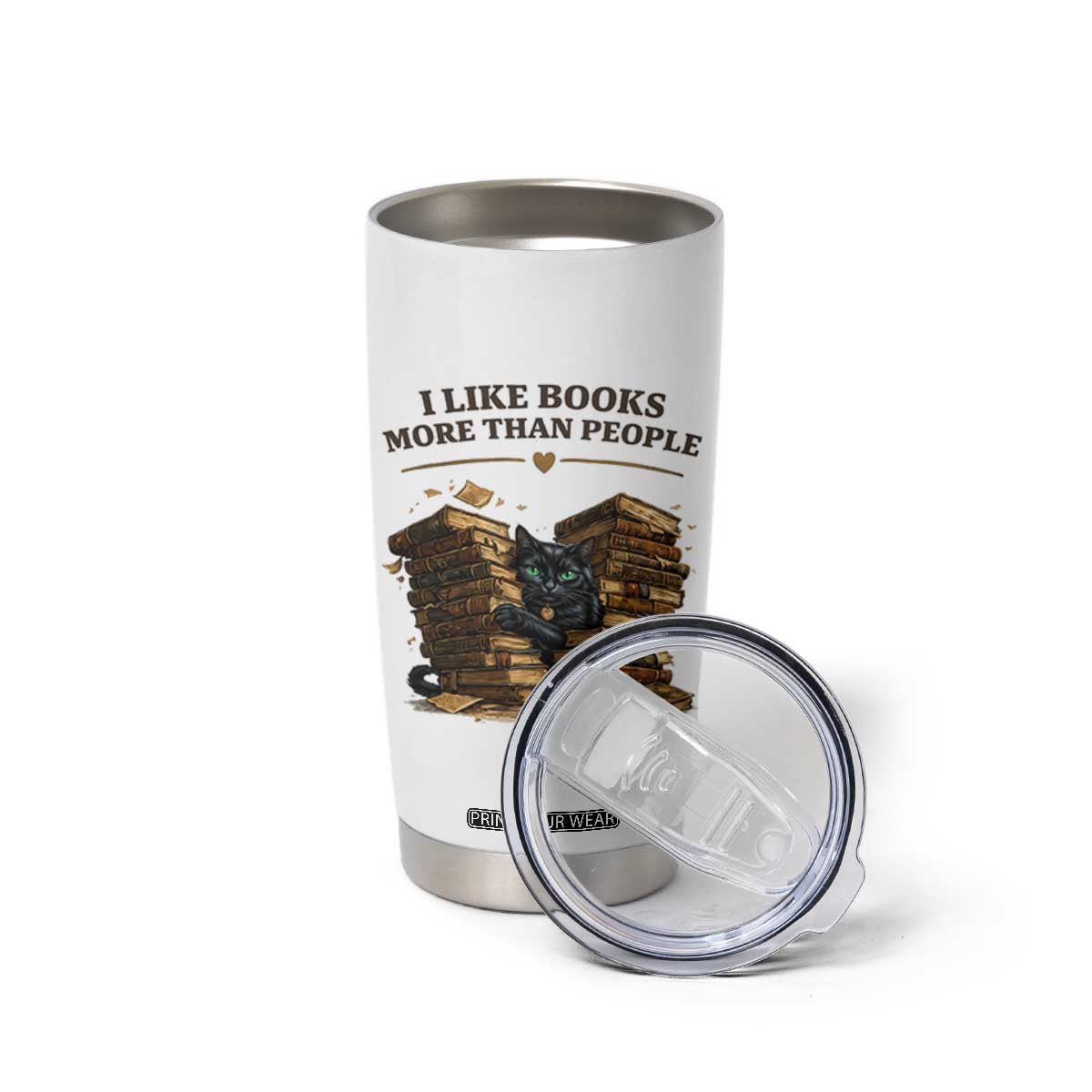 Funny Black Cat Bookworm Quote Tumbler Cup I Like Books More Than People