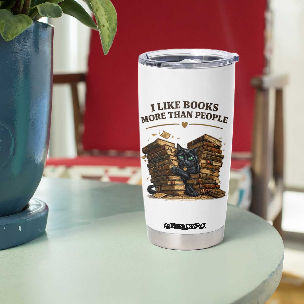 Funny Black Cat Bookworm Quote Tumbler Cup I Like Books More Than People