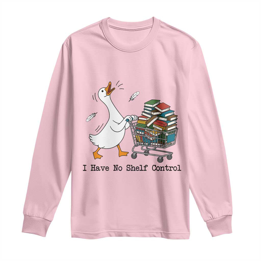 Funny Goose Book Lover Long Sleeve Shirt I Have No Shelf Control