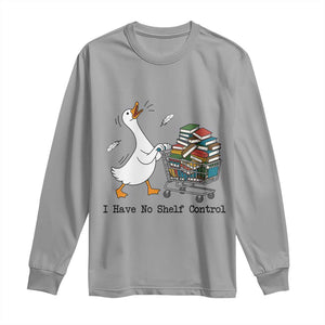 Funny Goose Book Lover Long Sleeve Shirt I Have No Shelf Control