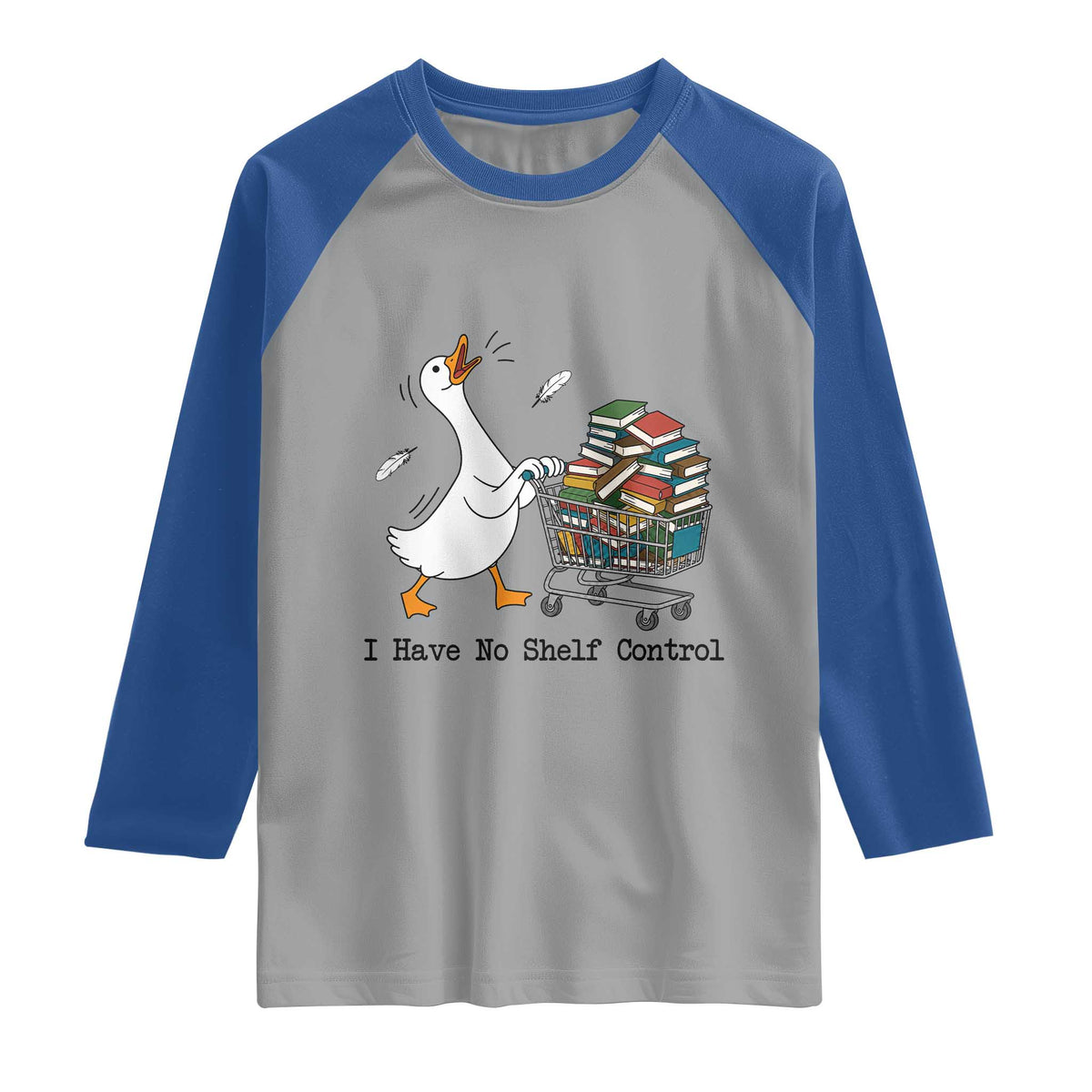 Funny Goose Book Lover Raglan Shirt I Have No Shelf Control