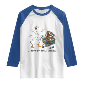 Funny Goose Book Lover Raglan Shirt I Have No Shelf Control