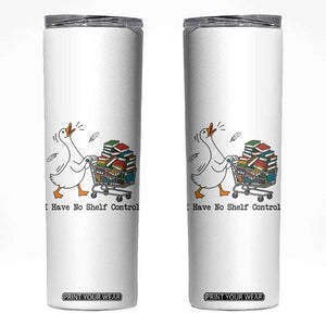 Funny Goose Book Lover Skinny Tumbler I Have No Shelf Control