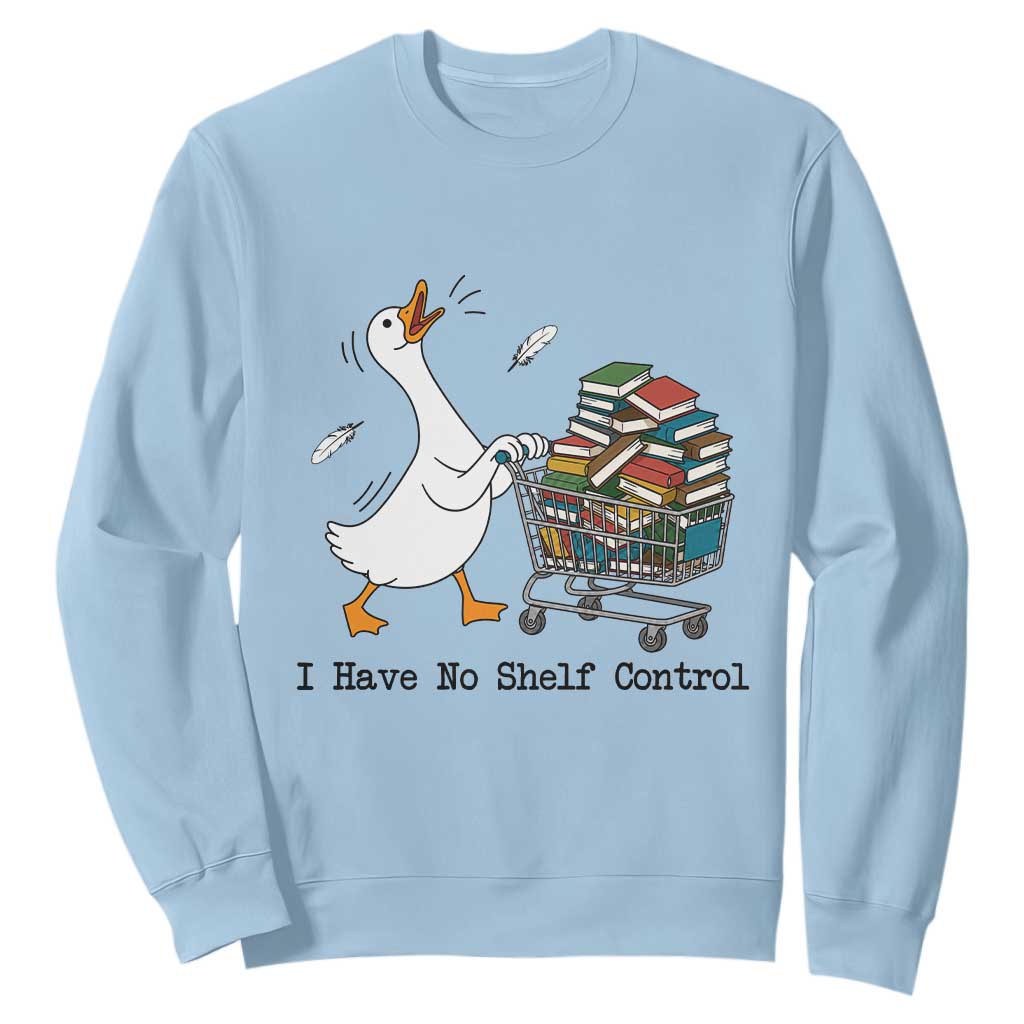 Funny Goose Book Lover Sweatshirt I Have No Shelf Control