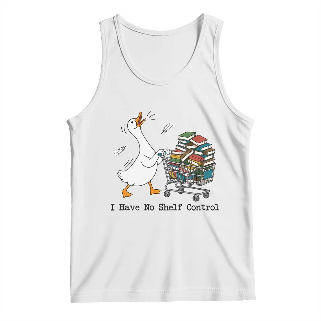 Funny Goose Book Lover Tank Top I Have No Shelf Control TS12 White Print Your Wear